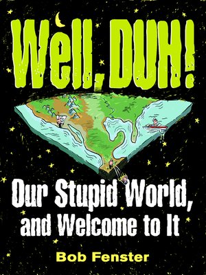 cover image of Well, Duh!